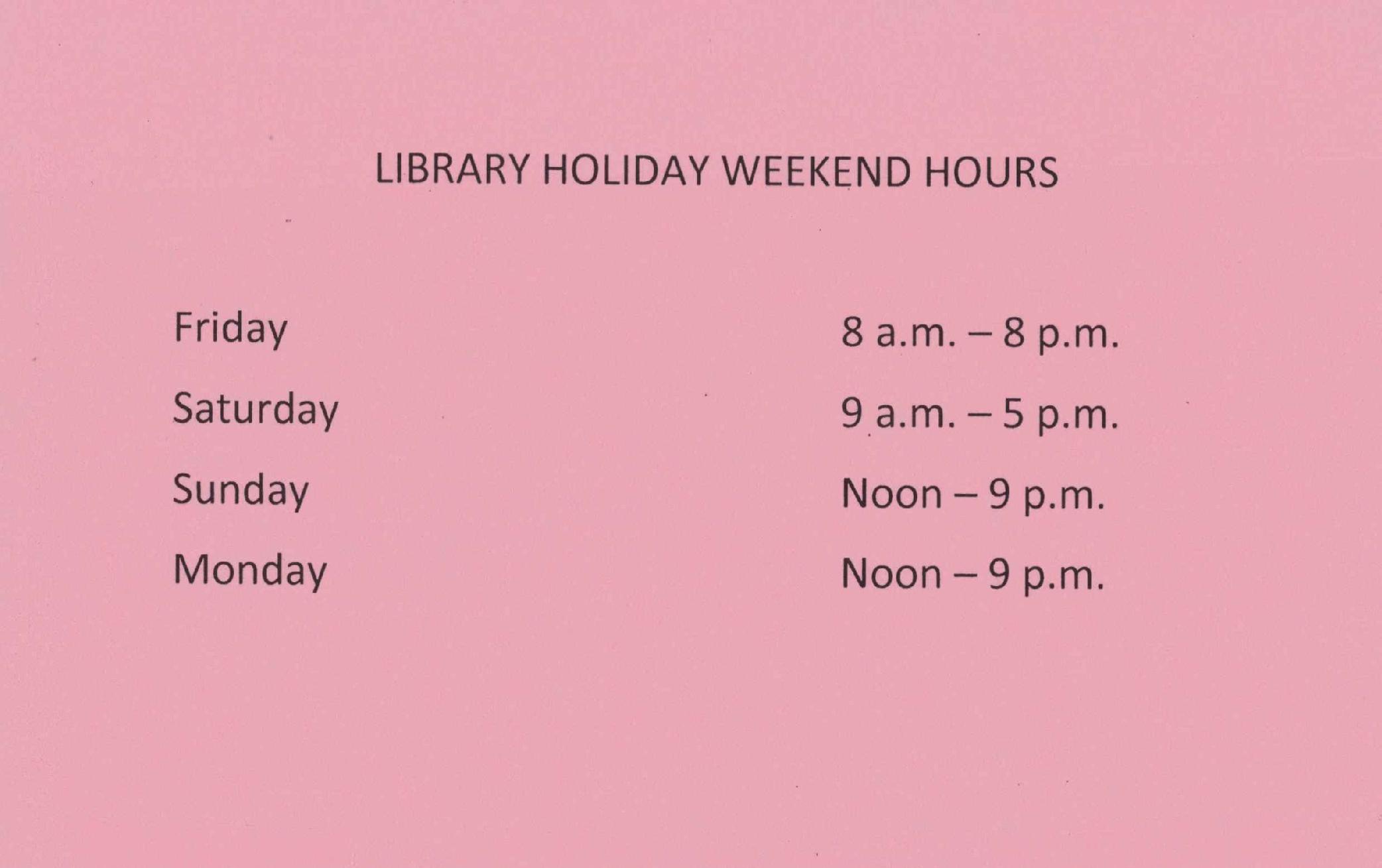 Library hours of Patriots' Day are 12PM-9PM
